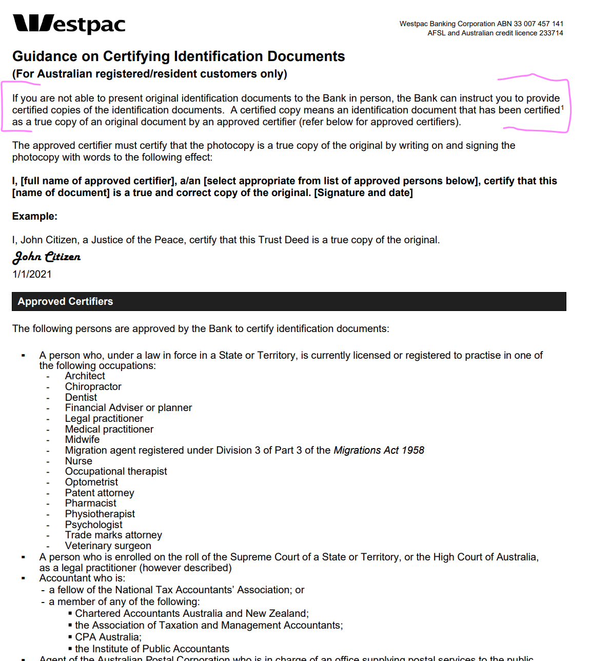 While banks say that they accept certified copies of 'documents'. We have found that not to be the case for Family Trust, SMSF, Bare Trusts, Custodian Trusts and Unit Trust Deeds.
