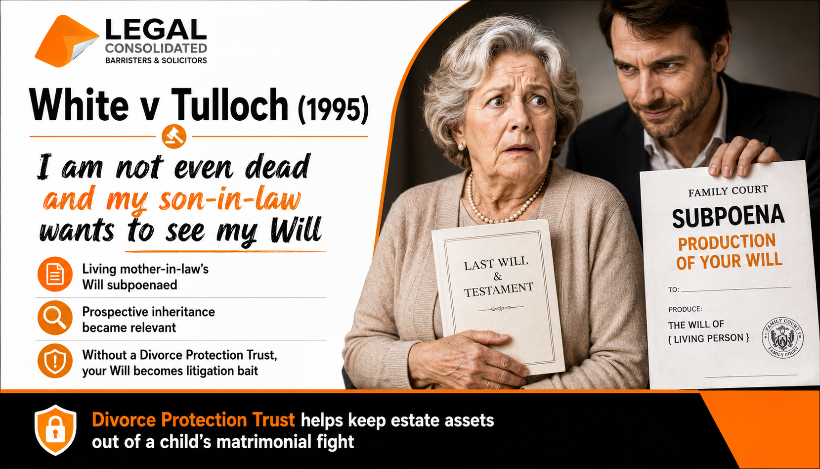 white v Tulloch Family Court wants to see Will before the parent dies
